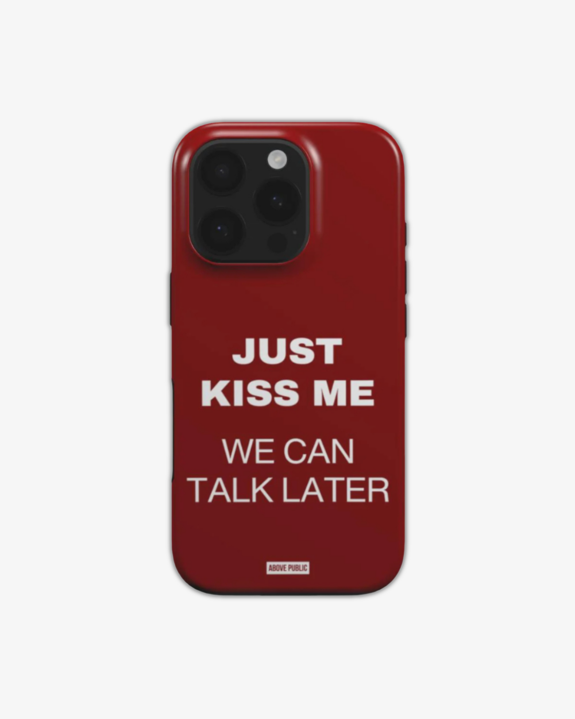 &#39;JUST KISS ME&#39; PHONE CASE