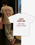 'JUST KISS ME' COTTON T-SHIRT