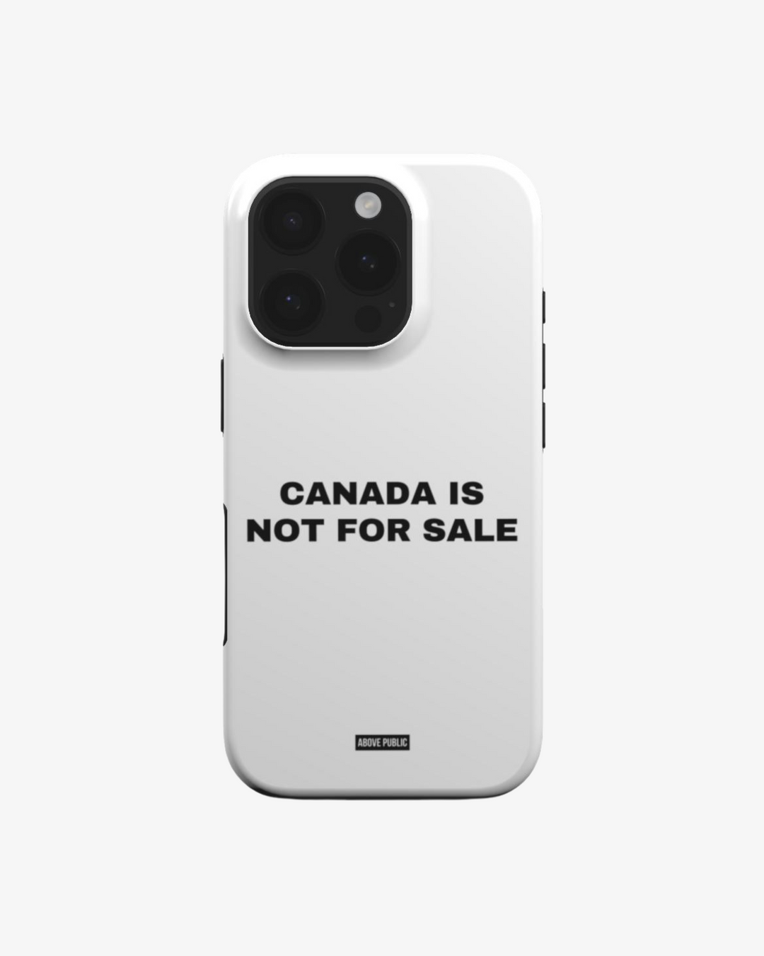 CANADA IS NOT FOR SALE PHONE CASE